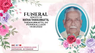 MATHAI THEKKUMKATTIL  FUNERAL SERVICE LIVE STREAMING  14122022 [upl. by Nadruoj]