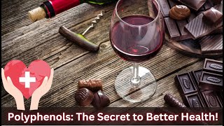 Polyphenols The Secret to Better Health [upl. by Enilasor887]