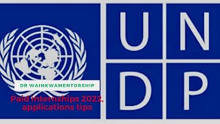 How to apply for paid internships at UNDP2022application tips internships undp [upl. by Lucy]