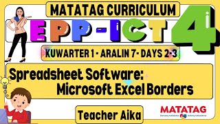 MATATAG EPP ICT 4 Grade 4 Kuwarter 1 Aralin 7 Spreadsheet Software Microsoft Excel Borders [upl. by Keheley]