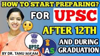 How to Start Preparing for UPSC after 12th and during Graduation  By Dr Tanu Jain  Tathastuics [upl. by Enilamme]