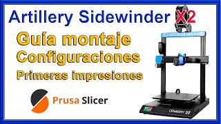 Artillery Sidewinder X2  Guía montaje y primeras impresiones  Episodio 01 [upl. by Malita]