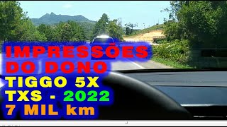 TIGGO 5X 2022 IMPRESSÕES DO DONO  7 mil km 6 [upl. by Sisely345]