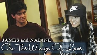 James Reid and Nadine Lustre — On The Wings of Love Official Lyric Video [upl. by Nolham]