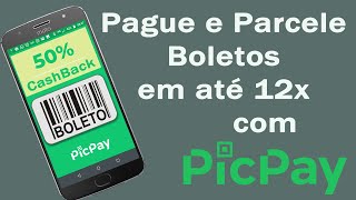 Como Pagar e Parcelar Qualquer Boleto Através do PicPay em Até 12x  E Ainda Podendo Ganhar Cashback [upl. by Reiss]