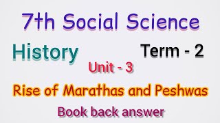 7th SOCIAL SCIENCE Term 2 History Unit 3 Rise of Marathas and Peshwas book back answer [upl. by Gnov]