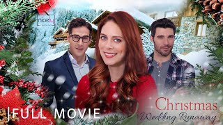 Christmas Wedding Runaway  Full Christmas Romance Movie  Sara Mitich Candice Mausner Mimi Kuzyk [upl. by Gery]