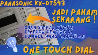 Panasonic KXDT543  Simpan nomor Telepon Penting di Tombol One Touch Dial  Tombol Sekali Sentuh [upl. by Selegna]