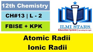 Atomic Radii amp Ionic Radii Class 12 Chemistry Chapter 13  s and p block elements [upl. by Ytteb]