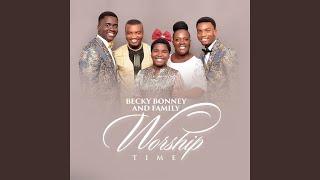 Worship Time Becky Bonney And Family [upl. by Annaeg]