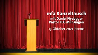 mfa Kanzeltausch mit Daniel Nydegger  17 Oktober 2021 [upl. by Eohce555]