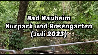 Kurpark und Rosengarten Bad Nauheim Juli 2023 [upl. by Aicad]