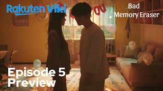 Bad Memory Eraser Episode 5 Preview And Spoiler Eng Sub [upl. by Arved793]