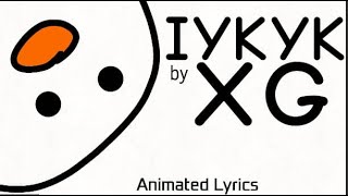 IYKYK  XG  lyrics video [upl. by Ninetta]