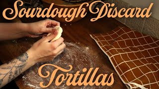 Sourdough Discard Tortillas [upl. by Maletta]