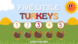 5 Little Turkeys Song for Kids  Thanksgiving Song [upl. by Mack]