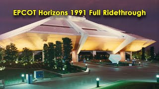 Horizons  EPCOT Walt Disney World 1991 Full Ridethrough  The Best Disney Dark Ride of All Time [upl. by Brookner]