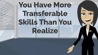 You Have More Transferable Skills Than You Realize [upl. by Iffar]