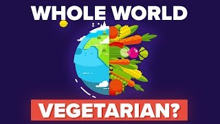 What Would Happen If the World Suddenly Became Vegetarian [upl. by Martine]