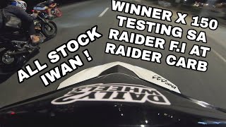 HONDA WINNER X 150 VS RAIDER FI AT RAIDER CARB  ALL STOCK  TOP SPEED [upl. by Garrik]