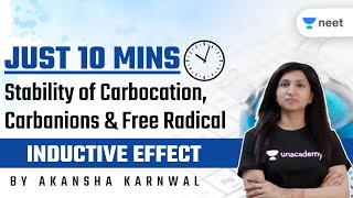 Just 10 Mins  Inductive Effect  Stability of Carbocation Carbanions amp Free Radical  Akansha K [upl. by Dell813]