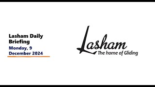 Lasham Daily Briefing  Monday 9th Dec 2024 [upl. by Ahsik706]