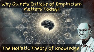 Quine’s Radical Critique of Empiricism The Web of Belief Explained [upl. by Ailliw851]