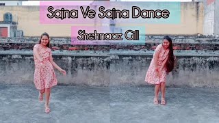 Shehnaaz Gill Song Sajna Ve Sajna Dance Video  Rajkummar Rao  Khushi Katyal Choreography [upl. by Zara]