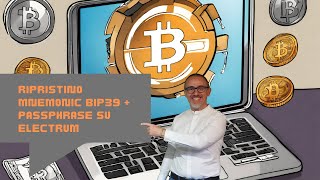 Bitcoin ripristino mnemonic BIP39  passphrase su Electrum [upl. by Eylhsa]