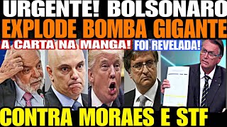 BOLSONARO ACABA DE SOLTAR BOMBA GIGANTE CONTRA MORAES E STF A CARTA NA MANGA FOI REVELADA P SENADOR [upl. by Ynavoeg]