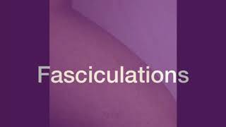 Fasciculations [upl. by Xylon]