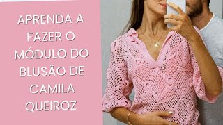 Aprenda a fazer o mÃ³dulo da Blusa de Camila Queiroz  Bya Ferreira [upl. by Aser]