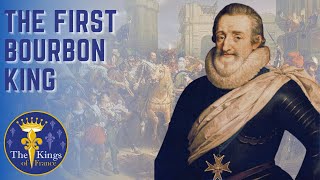 Henri IV Of France  The First Bourbon King [upl. by Kanal673]