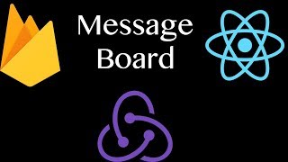 React Redux Firebase Message Board Message Board pt 1 [upl. by Rubio]