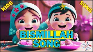 Bismillah Bismillah  Bismillah song  Bismillah Bismillah in the name of Allah  song for kids [upl. by Guillemette715]