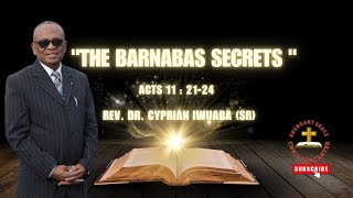 quotThe Barnabas Secretsquot Rev Dr Cyprian Iwuaba SR [upl. by Goldsworthy685]