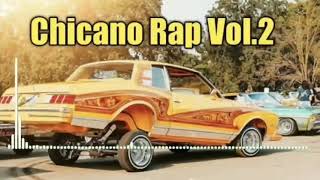 Chicano Rap Vol2  Best Chicano Rap Music Mix 🎶🎵 [upl. by Ailegnave]