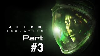 Alien Isolation Walkthrough Part 1  Welcome to Hell [upl. by Fredra]