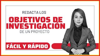 Cómo Redactar los OBJETIVOS de INVESTIGACIÓN  Muestro EJEMPLO  NORMAS APA 7ma SÉPTIMA EDICIÓN [upl. by Dempster]