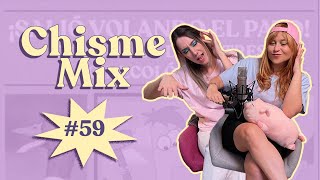 Chisme Ajeno 59 Chismix final [upl. by Anirrehs]