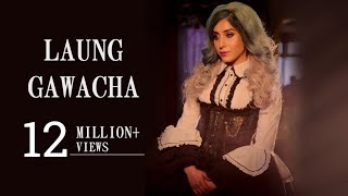 Laung Gawacha  Neha Bhasin  Punjabi Folk Song [upl. by Bohlen]