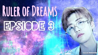 JAEMIN FF Ruler of Dreams—Ep 3  Kpop FF NCT [upl. by Qahsi]