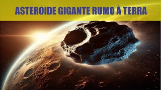 Asteroide Gigante Rumo à Terra [upl. by Irihs948]