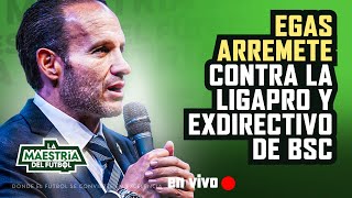 🔴 EN VIVO 🟢 EGAS ARREMETE CONTRA LA LIGRAPRO Y EXDIRECTIVO DE BSC 🟢 [upl. by Bond]