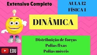 Extensivo Completo Física 1 Leis de NewtonPolias fixas e Polias móveis [upl. by Eatnoled824]