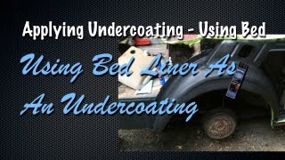 Applying Undercoating  Using Bed Liner Coating  Prime Seam Seal Undercoat [upl. by Ahsrat]