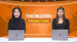 ဖေဖော်ဝါရီလ ၂၃ ရက် ၊ ည ၇ နာရီ The Mizzima Primetime မဇ္စျိမပင်မသတင်းအစီအစဥ် [upl. by Rondi]