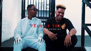 Felo Le Tee amp Myztro  66 amp Dipatje Tsa Felo Behind The Scenes ft Daliwonga [upl. by Mireille]