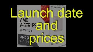 AMD AM4 ASeries A129800 amp Athlon X4 950 Launch Date and Prices [upl. by Odine]