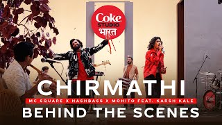 Coke Studio Bharat  Chirmathi  Behind The Scenes [upl. by Haet]